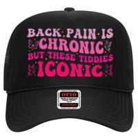 Funny Back Pain Is Chronic But These Tiddies Iconic High Crown Mesh Back Trucker Hat