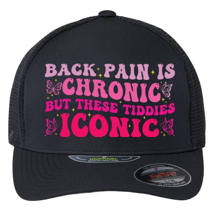 Funny Back Pain Is Chronic But These Tiddies Iconic Flexfit Unipanel Trucker Cap