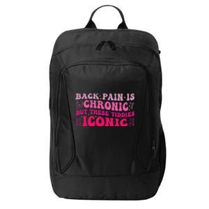 Funny Back Pain Is Chronic But These Tiddies Iconic City Backpack