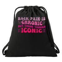 Funny Back Pain Is Chronic But These Tiddies Iconic Drawstring Bag