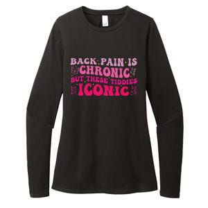 Funny Back Pain Is Chronic But These Tiddies Iconic Womens CVC Long Sleeve Shirt