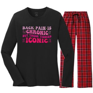 Funny Back Pain Is Chronic But These Tiddies Iconic Women's Long Sleeve Flannel Pajama Set 