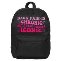 Funny Back Pain Is Chronic But These Tiddies Iconic 16 in Basic Backpack