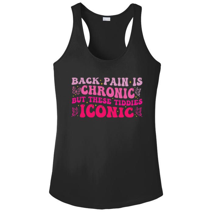 Funny Back Pain Is Chronic But These Tiddies Iconic Ladies PosiCharge Competitor Racerback Tank