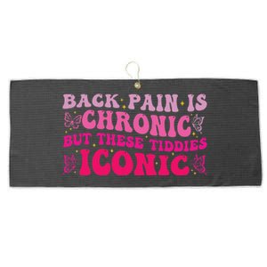 Funny Back Pain Is Chronic But These Tiddies Iconic Large Microfiber Waffle Golf Towel