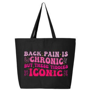 Funny Back Pain Is Chronic But These Tiddies Iconic 25L Jumbo Tote