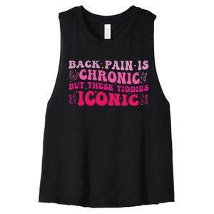 Funny Back Pain Is Chronic But These Tiddies Iconic Women's Racerback Cropped Tank