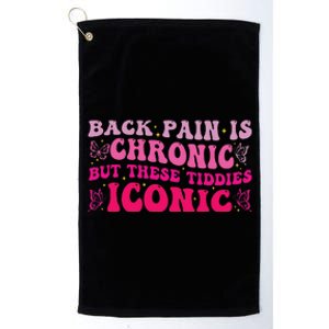 Funny Back Pain Is Chronic But These Tiddies Iconic Platinum Collection Golf Towel