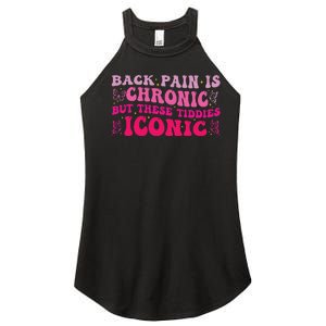 Funny Back Pain Is Chronic But These Tiddies Iconic Women's Perfect Tri Rocker Tank