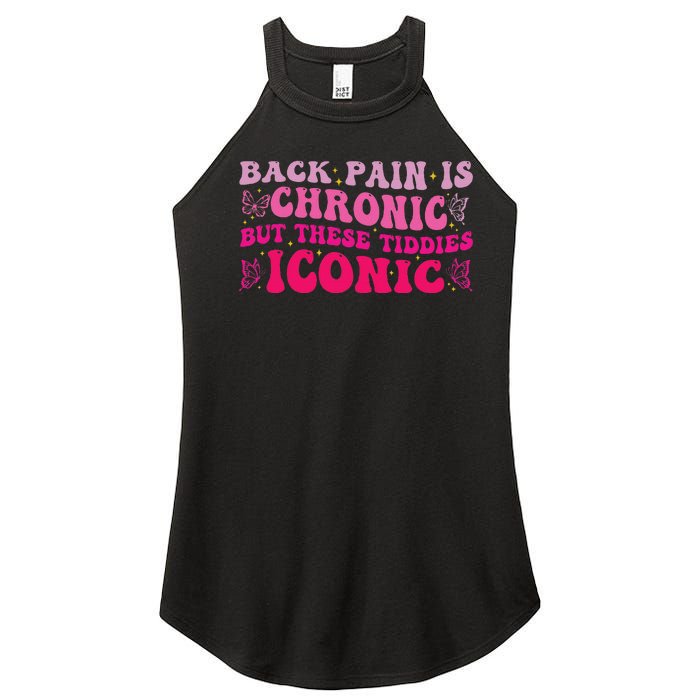 Funny Back Pain Is Chronic But These Tiddies Iconic Women's Perfect Tri Rocker Tank