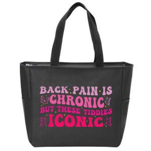 Funny Back Pain Is Chronic But These Tiddies Iconic Zip Tote Bag