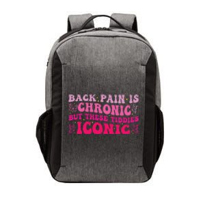 Funny Back Pain Is Chronic But These Tiddies Iconic Vector Backpack