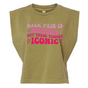 Funny Back Pain Is Chronic But These Tiddies Iconic Garment-Dyed Women's Muscle Tee