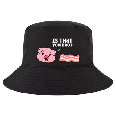 Funny Bacon Pig Is That You Funny Pork Bacon Cool Comfort Performance Bucket Hat