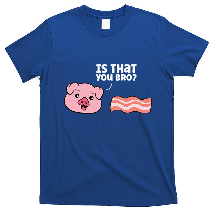 Funny Bacon Pig Is That You Funny Pork Bacon T-Shirt