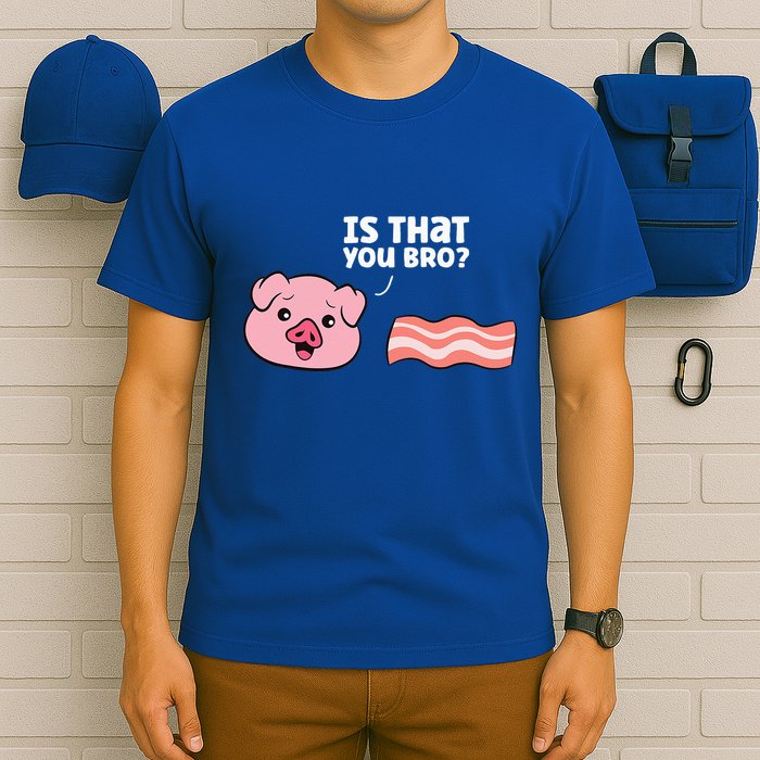 Funny Bacon Pig Is That You Funny Pork Bacon T-Shirt
