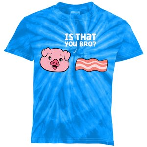 Funny Bacon Pig Is That You Funny Pork Bacon Kids Tie-Dye T-Shirt