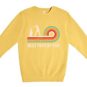 Funny Best Papa By Par FatherS Day Golf Gift Premium Crewneck Sweatshirt