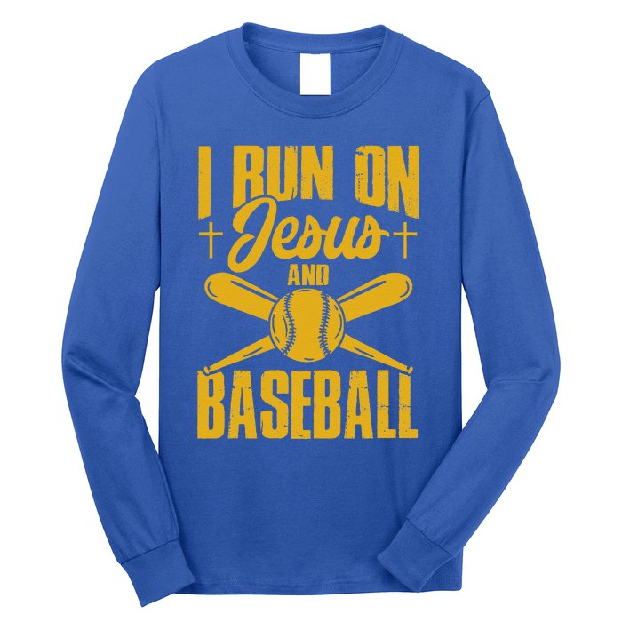 Funny Baseball Player I Run On Jesus And Baseball Long Sleeve Shirt