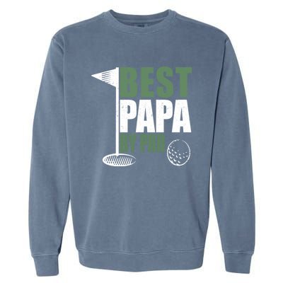 Funny Best Papa By Par FatherS Day Golf Dad Grandpa Gift Cute Gift Garment-Dyed Sweatshirt