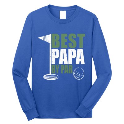 Funny Best Papa By Par FatherS Day Golf Dad Grandpa Gift Cute Gift Long Sleeve Shirt