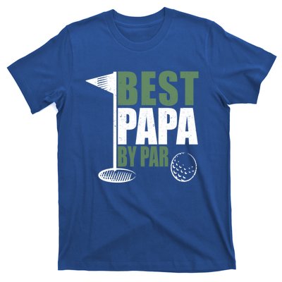 Funny Best Papa By Par FatherS Day Golf Dad Grandpa Gift Cute Gift T-Shirt