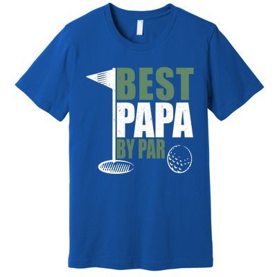 Funny Best Papa By Par FatherS Day Golf Dad Grandpa Gift Cute Gift Premium T-Shirt