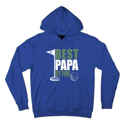 Funny Best Papa By Par FatherS Day Golf Dad Grandpa Gift Cute Gift Tall Hoodie