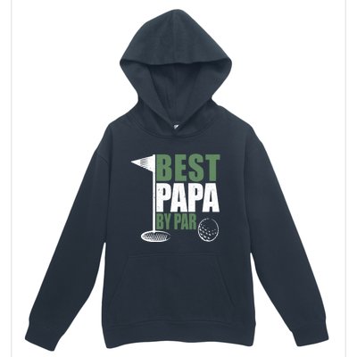 Funny Best Papa By Par FatherS Day Golf Dad Grandpa Gift Cute Gift Urban Pullover Hoodie