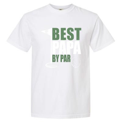 Funny Best Papa By Par FatherS Day Golf Dad Grandpa Gift Cute Gift Garment-Dyed Heavyweight T-Shirt