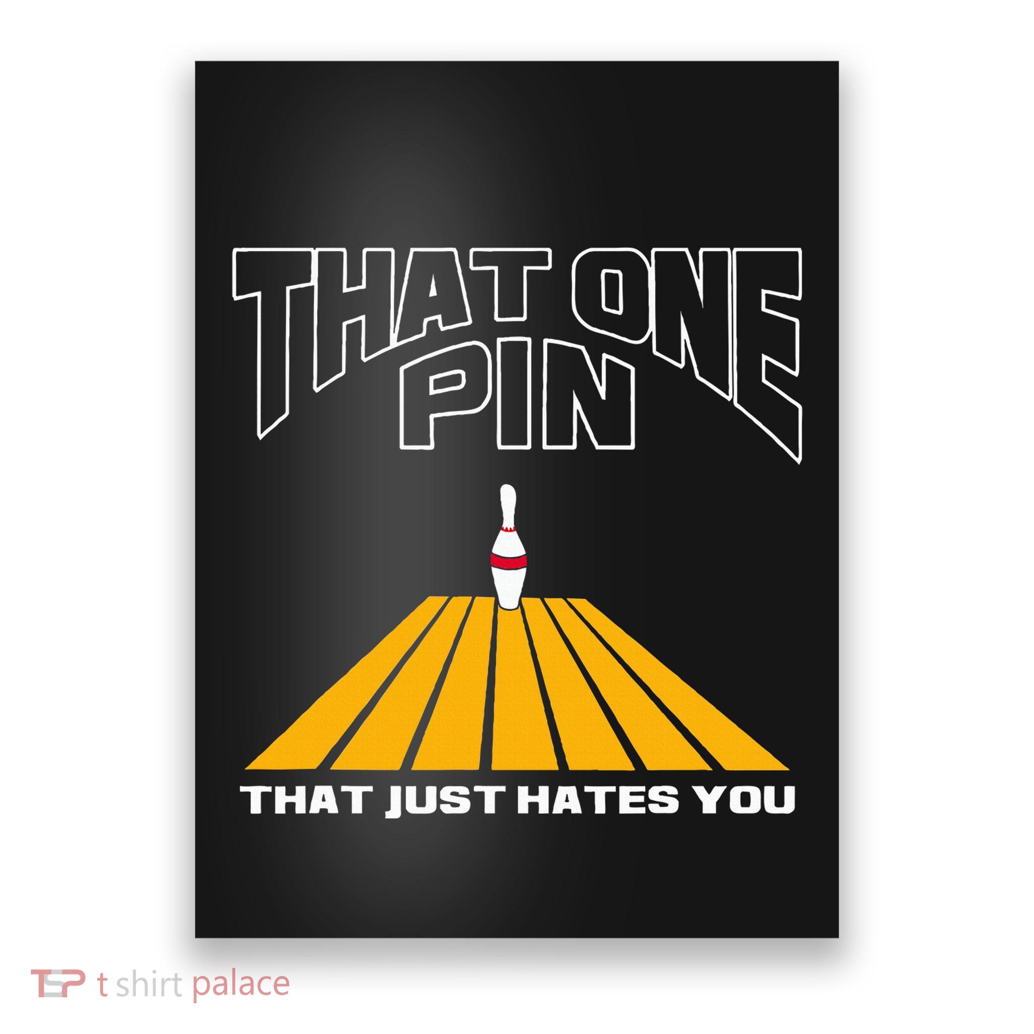 Funny Bowling Pin That Hates You Bowler's Nightmare Poster