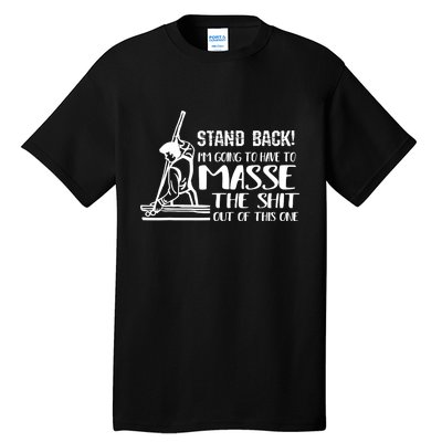 Funny Billiards Pool Masse Pool Player Cue Stick Gifts For Dad Tall T-Shirt