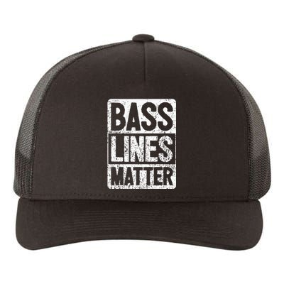 Funny Bass Player Bass Lines Matter Rock Bassist Yupoong Adult 5-Panel Trucker Hat