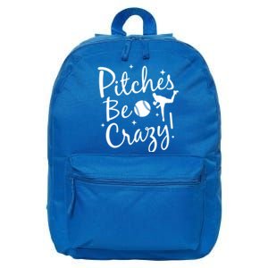 Funny Baseball Pitches Be Crazy Baseball Saying Quote Gift 16 in Basic Backpack