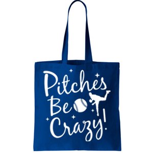 Funny Baseball Pitches Be Crazy Baseball Saying Quote Gift Tote Bag