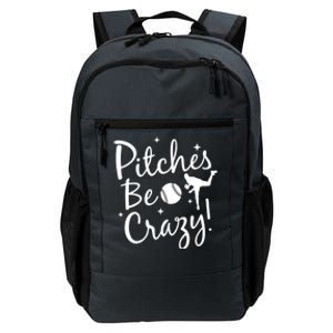 Funny Baseball Pitches Be Crazy Baseball Saying Quote Gift Daily Commute Backpack