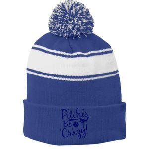 Funny Baseball Pitches Be Crazy Baseball Saying Quote Gift Stripe Pom Pom Beanie