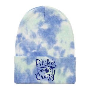 Funny Baseball Pitches Be Crazy Baseball Saying Quote Gift Tie Dye 12in Knit Beanie