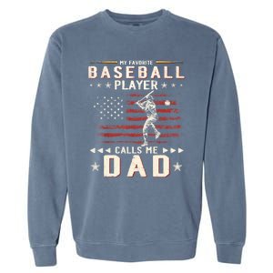 Favorite Baseball Player Calls Me Dad USA Flag Father's Day Garment-Dyed Sweatshirt