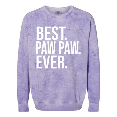 Funny Best Paw Paw Ever Trending Fathers Day Birthday Christmas Grandpa Gift Bir Colorblast Crewneck Sweatshirt