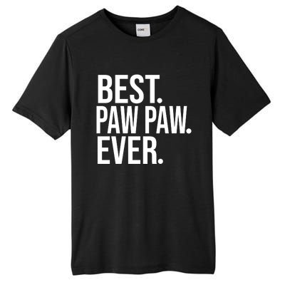 Funny Best Paw Paw Ever Trending Fathers Day Birthday Christmas Grandpa Gift Bir Tall Fusion ChromaSoft Performance T-Shirt