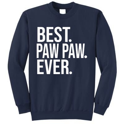 Funny Best Paw Paw Ever Trending Fathers Day Birthday Christmas Grandpa Gift Bir Sweatshirt