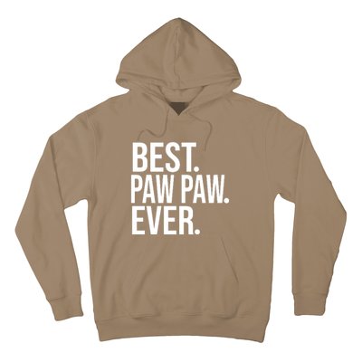 Funny Best Paw Paw Ever Trending Fathers Day Birthday Christmas Grandpa Gift Bir Hoodie