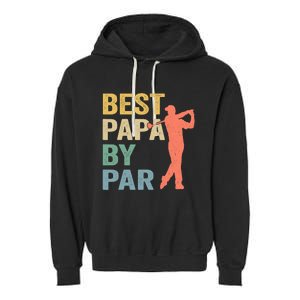 Funny Best Papa By Par Fathers Day Golf Grandpa Garment-Dyed Fleece Hoodie