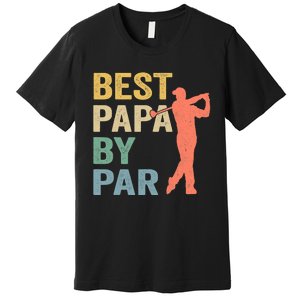 Funny Best Papa By Par Fathers Day Golf Grandpa Premium T-Shirt