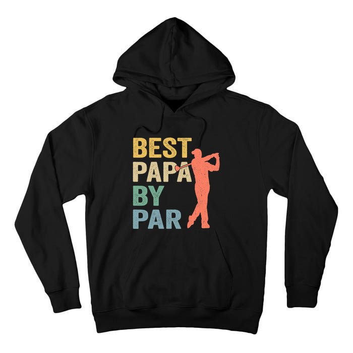 Funny Best Papa By Par Fathers Day Golf Grandpa Tall Hoodie