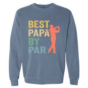 Funny Best Papa By Par Fathers Day Golf Grandpa Garment-Dyed Sweatshirt