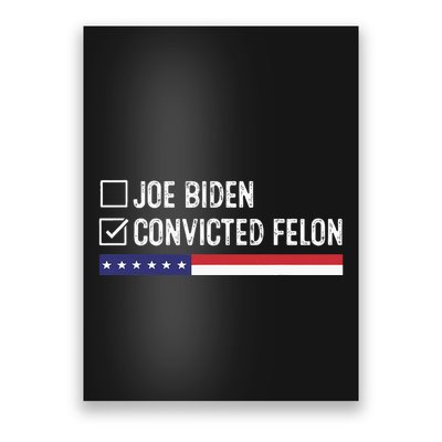 Funny Ballot Paper Voting I Voted For A Convicted Felon Poster