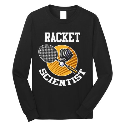 Funny Badminton Player Racket Scientist Badminton Gift Long Sleeve Shirt