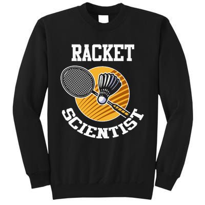 Funny Badminton Player Racket Scientist Badminton Gift Sweatshirt